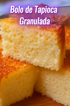 Bolo de Tapioca Granulada